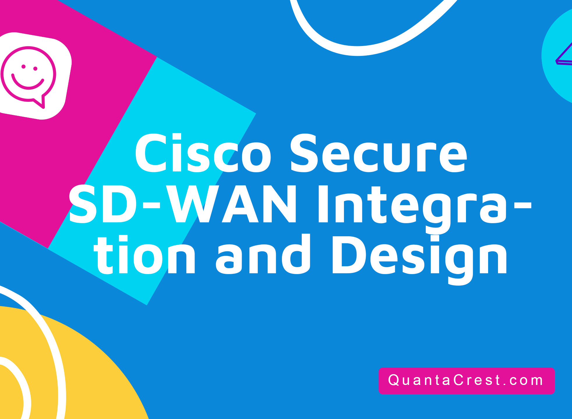 Cisco Secure SD-WAN Integration and Design